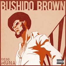 My name is grand master bushido brown and if you ain't got no money, this is about to be a real short conversation, you dig?bushido brown grandmaster bushido brown was a martial artist (karateka/swordsman) who worked as a professional bodyguard for wealthy clients. Bushido Brown Feat Debo By Muna