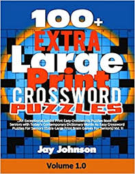 Different levels starting from kids just learning to read and write. 100 Extra Large Print Crossword Puzzles An Exceptional Jumbo Print Easy Crosswords Puzzles Book For Seniors With Today S Contemporary Dictionary Extra Large Brain Games For Seniors Series Johnson Jay 9781720469551 Amazon Com
