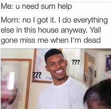 When She Gets Upset That You Asked To Give A Helping Hand Just For Laughs Memes Funny Quotes