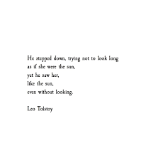 This Says It So Well It Is The Description Of Seeing For The First Time Someone Who Takes Your Breath A Literary Quotes Anna Karenina Quotes Tolstoy Quotes