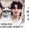 Khoa pug là con ai? 1