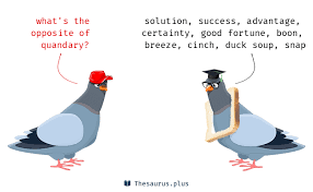 10 Quandary Antonyms Full List Of Opposite Words Of Quandary