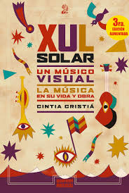 XUL SOLAR UN MUSICO VISUAL-EDICION AMPLIADA: CRISTIA, CINTIA:  9789873823152: Amazon.com: Books