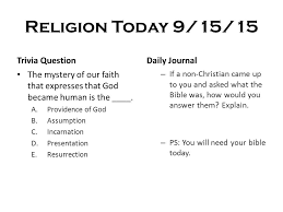 People who love the bible and trivia will enjoy j. Religion Today 9 14 15 Trivia Question The Bible Is Divided Into The A New Testament And Lectionary B New Testament And Torah C Old Testament And Ppt Download