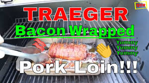 Traeger Pellet Smoked Pork Loin Bacon Wrapped Quality Content Rick Youtube
