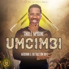 Download Mp3 Andile Mpisane Umcimbi Ft Madanon Distruction Boyz Fakaza