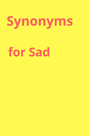 Word origin old englishsæd 'sated, weary', also 'weighty, dense', of germanic origin; Pin On Synonyms Activities