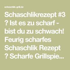 Schaschlik Rezept 3 Devils Schaschlik Feurig Scharf Rezept Schaschlik Rezept Schaschlik Schaschlikspiesse