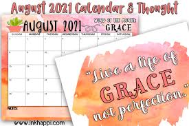 Although the days start getting cooler, it is in our printable august 2021 calendar, you'll find the 31 days of the month have been provided for you with ample space for you to jot down any. August 2021 Calendar And A Message About Grace Inkhappi