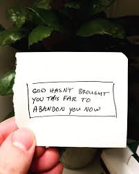 Don T Tell The Gods I Left A Mess I Feel Like At Least One Person Needs To Hear This Tonight God Hasnt Brought You This Far To Abandon You Now He I Bible Encouragement Faith Quotes Lds Quotes