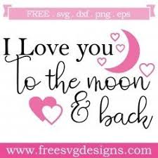 Free Free 217 Design I Love You To The Moon And Back Svg SVG PNG EPS DXF File