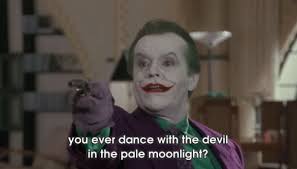 Do not taunt the joker when he's packin' heat. Dance With The Devil Gif Batman Action Jacknicholson Discover Share Gifs