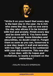 Every Day Is Great Emerson Quotes Ralph Waldo Emerson Quotes Quotable Quotes