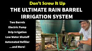 The Ultimate Rain Barrel Irrigation System Youtube
