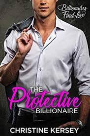 The Protective Billionaire A Clean Billionaire Romance Billionaires Find Love Free Audio Bo Free Books To Read Books To Read Online Read Books Online Free