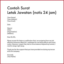 Contoh notis berhenti kerja (notis sebulan) berikut ialah contoh notis berhenti kerja kerana telah mendapat tawaran di tempat lain, dengan notis sebulan atau 30 hari. 4 Contoh Surat Perletakan Jawatan Bahasa Melayu Untuk Notis 24 Jam 2 Minggu Sebulan