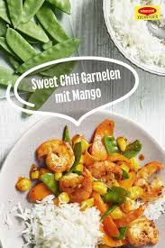 Du Magst Es Suss Scharf Und Asiatisch Dann Sind Die Garnelen Mit Zuckerschoten Karotte Und Mangowurfel Vielleicht Schon B Garnelen Rezepte Asiatische Rezepte
