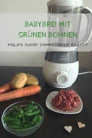 Avent Dampfgarer Rezept Fur Babybrei Mit Grunen Bohnen Rezept Babybrei Babybrei Rezepte Dampfgarer Rezepte