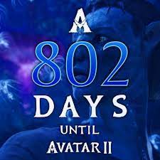 180 days 13 hours 16 minutes 23 seconds. 802 Days Until The Release Of Avatar Ii On December 16 2022 Avatar