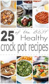 These healthy slow cooker recipes are not only delicious, but easy to make. 25 Of The Best Healthy Crock Pot Recipes Slow Cooker Dinner Ideas