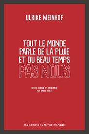 Les pluies se succèdent et le vent est violent. Tout Le Monde Parle De La Pluie Et Du Beau Temps Pas Nous Les Editions Du Remue Menage