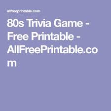 Jul 16, 2021 · whether you're getting ready to take part in a trivia night or setting up a contest of your own, these 80's trivia questions and answers will give you a competitive edge. 80s Trivia Game Free Printable Allfreeprintable Com Trivia Games Free Trivia Games Trivia