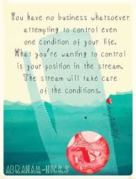 Focus On The Ease And Flow And Fun Of The Joy Ride Because Everything You Want Is Downstream Abraham Hicks Esther Hicks Abraham Hicks Quotes