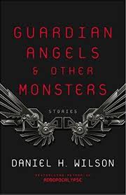 27 reviews for guardian angel messenger, 1.3 stars: Guardian Angels And Other Monsters By Daniel H Wilson