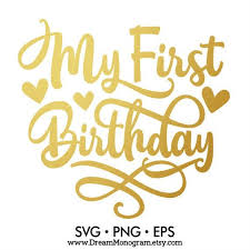 My First Birthday Svg One Birthday Baby 1st Birthday Etsy Cricut Happy Birthday Lettering Svg