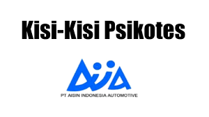 Kisi kisi tes pt evoluzione tyres / kisi kisi psik. Kisi Kisi Psikotes Pt Aisin Indonesia Automotive Terbaru Sukasukapedia