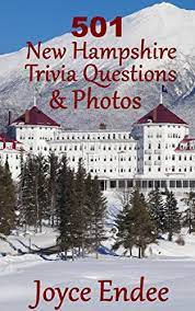 New hampshire was named after what? Amazon Com 501 New Hampshire Trivia Questions Photos Ebook Endee Joyce Kindle Store