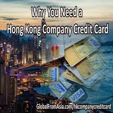 (for business card only) fc023: Why You Need A Hong Kong Company Credit Card