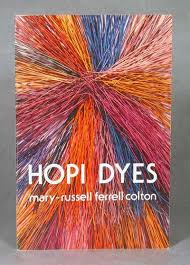Their artwork is both traditional and modern in style, depicting american indian ceremonies and dance Hopi Dyes By Mary Russell Ferrell Colton Paperback 1965 From Aardwolf Fine Books Sku 2046
