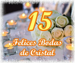 Tarjeta 15 Anos De Casados Felices Bodas De Cristal Imagenes Y Frases Bonitas Feliz Boda Boda De Cristal Aniversario De Bodas Frases