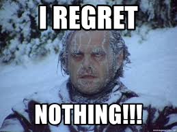 Share the best gifs now >>> I Regret Nothing The Shining Frozen Jack Nicholson Meme Generator