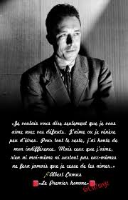 Je Voulais Vous Dire Seulement Que Je Vous Aime Albert Camus Je Te Veux Citation