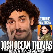 Josh Ocean Thomas Stand Up Comedian — The Hashtag Comedy Club