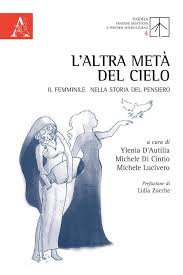  l'altra metà della storia. L Altra Meta Del Cielo Il Femminile Nella Storia Del Pensiero Amazon It Lucivero Michele Libri