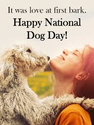 National puppy day is celebrated annually on march 23. National Dog Day Cards 2021 Happy National Dog Day Greetings 2021 Birthday Greeting Cards By Davia Free Ecards