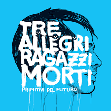 E poi si guarda le mani tutto è cambiato quanti anni son passati che gli vien da ridere. Primitivi Del Futuro Tre Allegri Ragazzi Morti