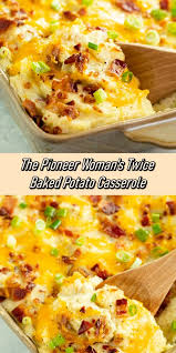 Nov 08, 2019 · french toast is all about contrasting textures — soft, custardy bread snuggled beneath a crispy, toasted exterior — and this breakfast bake is no exception. The Pioneer Woman S Twice Baked Potato Casserole Recipes Note