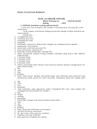 Gawangan merupakan alat yang digunakan untuk menyampirkan atau menjemur kain batik. Soal Ulangan Harian Mata Pelajaran Mulok Batik Kelas