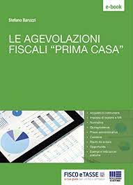 Questo immobile era stato da noi acquisito con i benefici di prima casa. Amazon Com Le Agevolazioni Fiscali Prima Casa Italian Edition Ebook Stefano Baruzzi Kindle Store
