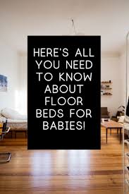 Floor Bed For Toddlers 5 Benefits Of A Floor Bed In 2020 Floor Bed Flooring Montessori Bed