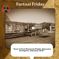 FACTUAL FRIDAY Just seven years after the Wright brothers' first flight, Corsican-born Italian pioneer Giacomo D'Angelis piloted his self-built biplane at Chennai's Island Grounds in 1910, achieving Asia's very first powered flight.