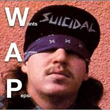 I don't know who made this originally but it's hilarious. #WAP  #WantedAPepsi #suicidaltendencies 🤘🏽🤘🏽