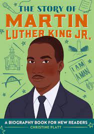 The Story Of Martin Luther King Jr A Biography Book For New Readers The Story Of A Biography Series For New Readers Platt Christine 9781641529549 Amazon Com Books