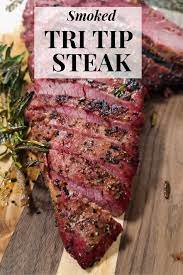 Low And Slow Smoked Tri Tip Recipe Hey Grill Hey Recipe Smoked Tri Tip Smoked Food Recipes Pellet Grill Recipes