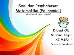 Contoh soal matematika peminatan kelas 11 persamaan trigonometri.persamaan garis sejajar dengan garis 2x + y = 2 = 0 dan melalui titik (−2.3) adalah karena soal ini sering muncul pada berbagai tes atau ujian nasional usbn ataupun. Materi Polinomial Beserta Contoh Soal Kelas Xi Mia Mtk Peminatan