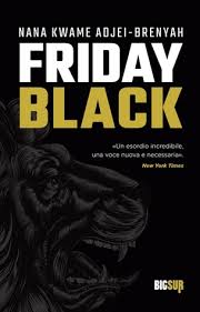 We did not find results for: Friday Black By Nana Kwame Adjei Brenyah